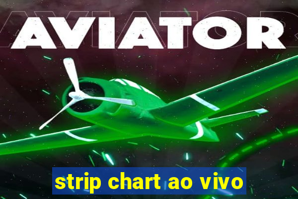 strip chart ao vivo